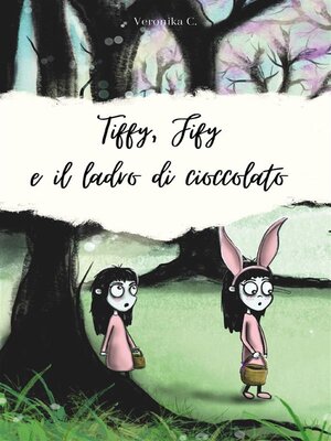 cover image of Tiffy, Fify e il ladro di cioccolato